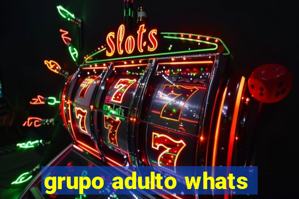 grupo adulto whats